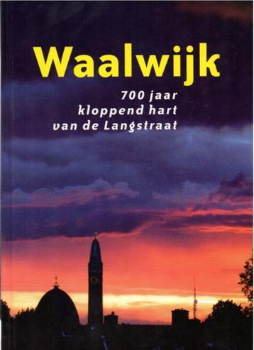 Waalwijk 700 jaar kloppend hart van de Langstraat Dr. Frans  beschikbaar voor biedingen