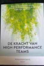 De kracht van high performance teams Ben Kuipers, Boeken, Advies, Hulp en Training, Ophalen of Verzenden, Zo goed als nieuw