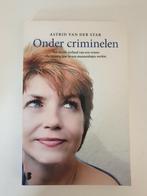 Onder criminelen Astrid van der star, Boeken, Ophalen of Verzenden, Gelezen