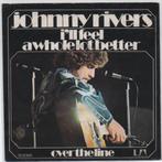 Johnny Rivers- I'll feel a whole lot better