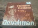 HERMAN BERKIEN  DE VAKMAN, Cd's en Dvd's, Vinyl | Nederlandstalig, Overige formaten, Levenslied of Smartlap, Ophalen of Verzenden