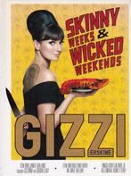 Gizzi Erskine - Skinny weeks and wicked weekends, Ophalen of Verzenden, Zo goed als nieuw, Gizzi Erskine