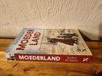 Moederland., Boeken, Ophalen of Verzenden, Zo goed als nieuw