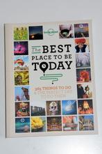 Lonely Planet The Best Place To Be Today reisgids NIEUW, Ophalen of Verzenden, Nieuw, Reisgids of -boek, Lonely Planet