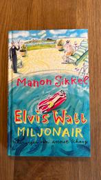 Manon Sikkel - Elvis Watt, miljonair, Boeken, Ophalen of Verzenden, Manon Sikkel, Fictie algemeen, Zo goed als nieuw