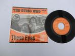 The Guess Who These eyes, Cd's en Dvd's, Vinyl Singles, 7 inch, Single, Ophalen of Verzenden, Zo goed als nieuw
