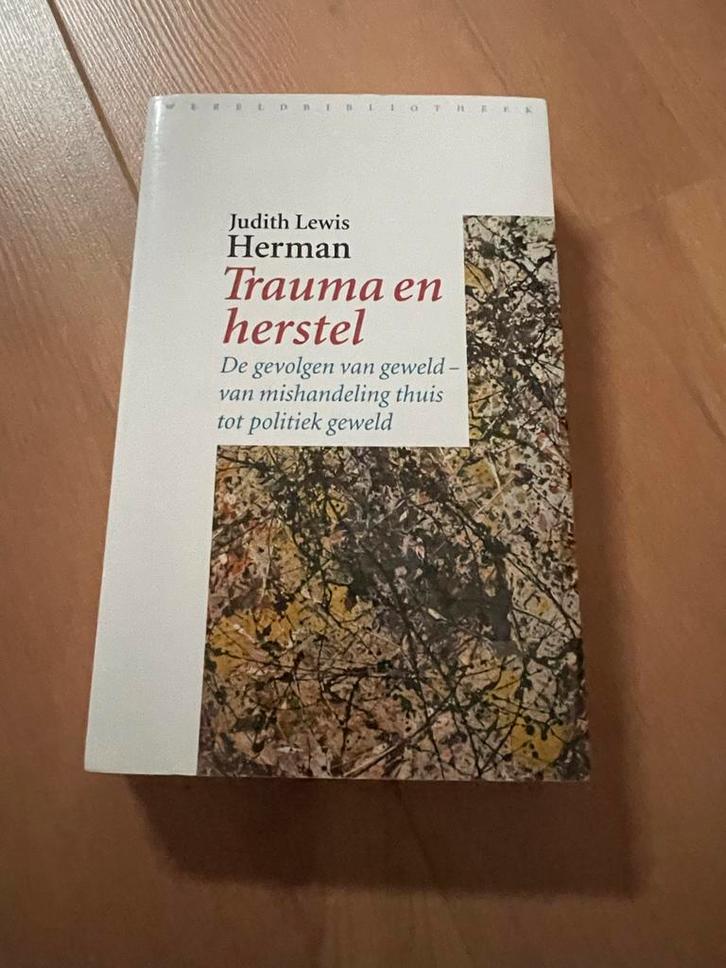 Trauma en herstel - Judith Lewis Herman, Boeken, Psychologie, Gelezen, Klinische psychologie, Ophalen of Verzenden