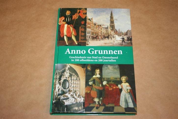 Anno Grunnen: geschiedenis van stad en ommelaand, Boeken, Geschiedenis | Stad en Regio, Zo goed als nieuw, Ophalen of Verzenden