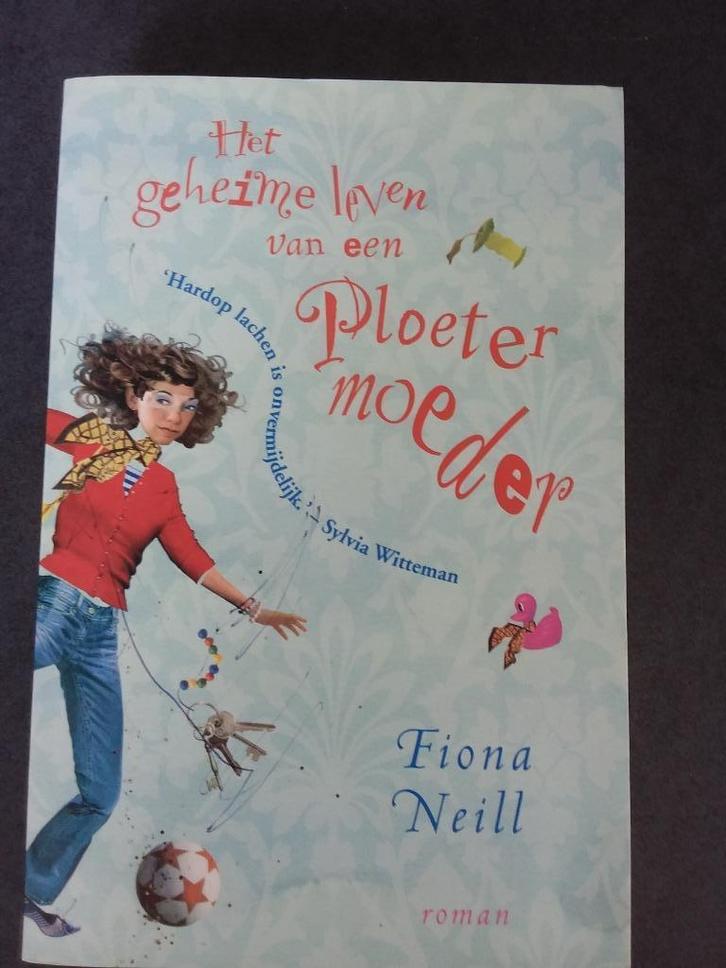 Fiona Neill - het geheime leven van een ploetermoeder, Boeken, Romans, Zo goed als nieuw, Ophalen of Verzenden