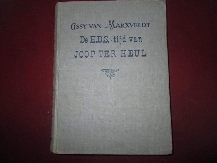 De H.B.S.-tijd van Joop ter Heul, door Cissy van Marxveldt, Boeken, Kinderboeken | Jeugd | 13 jaar en ouder, Gelezen, Fictie, Ophalen of Verzenden