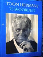 Toon Hermans. "75 Woorden"., Toon Hermans., Ophalen of Verzenden, Zo goed als nieuw, Eén auteur