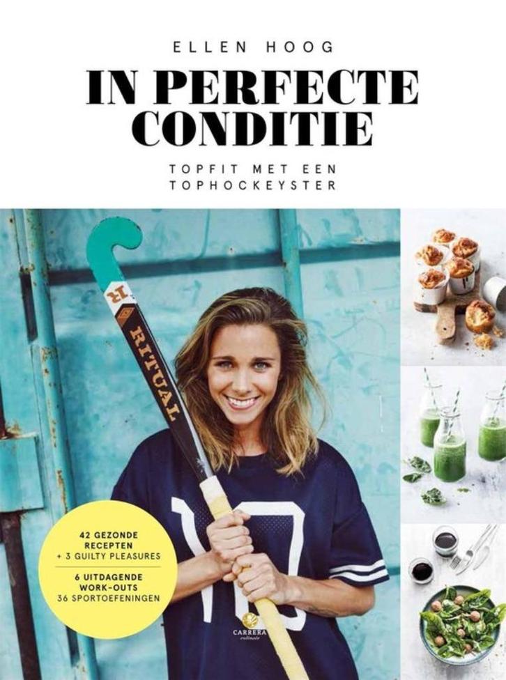 In perfecte conditie - topfit met tophockeyster Ellen Hoog, Boeken, Gezondheid, Dieet en Voeding, Nieuw, Dieet en Voeding, Ophalen of Verzenden