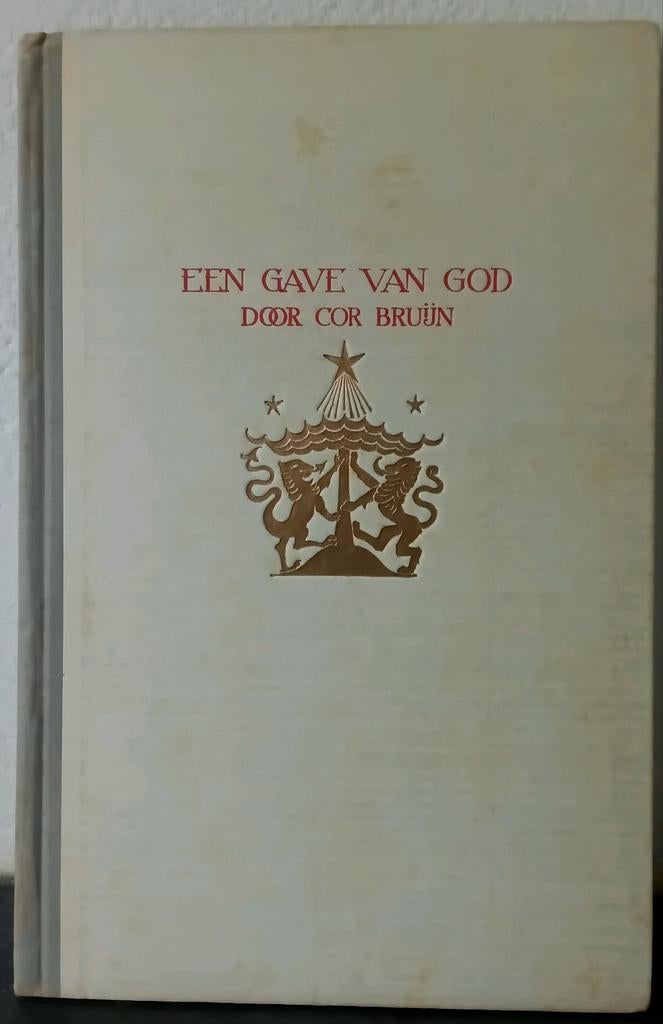 Een gave van God  door Cor Bruijn  ilustraties Anton pieck, Antiek en Kunst, Ophalen of Verzenden