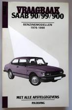 Vraagbaak Saab 90-99-900, Auto diversen, Handleidingen en Instructieboekjes, Ophalen of Verzenden