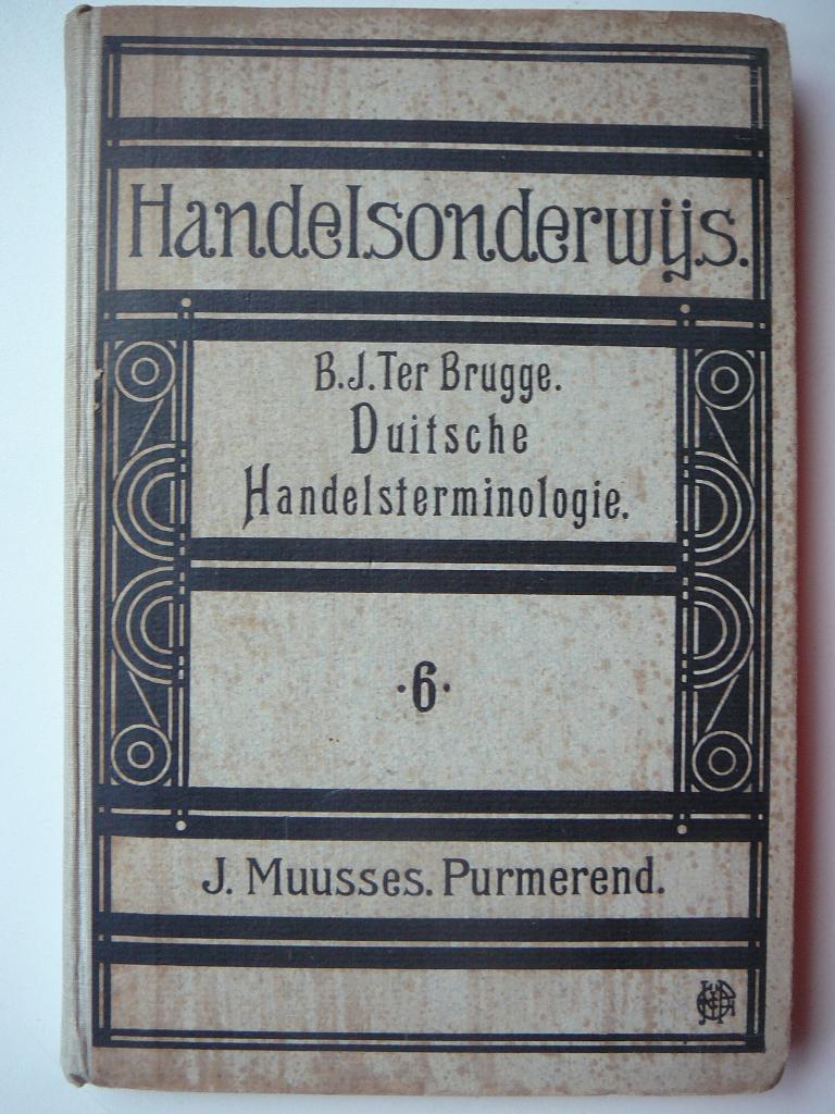 B.J.ter Brugge,Handelsonderwijs:Duitsche Handelsterminologie, Ophalen of Verzenden