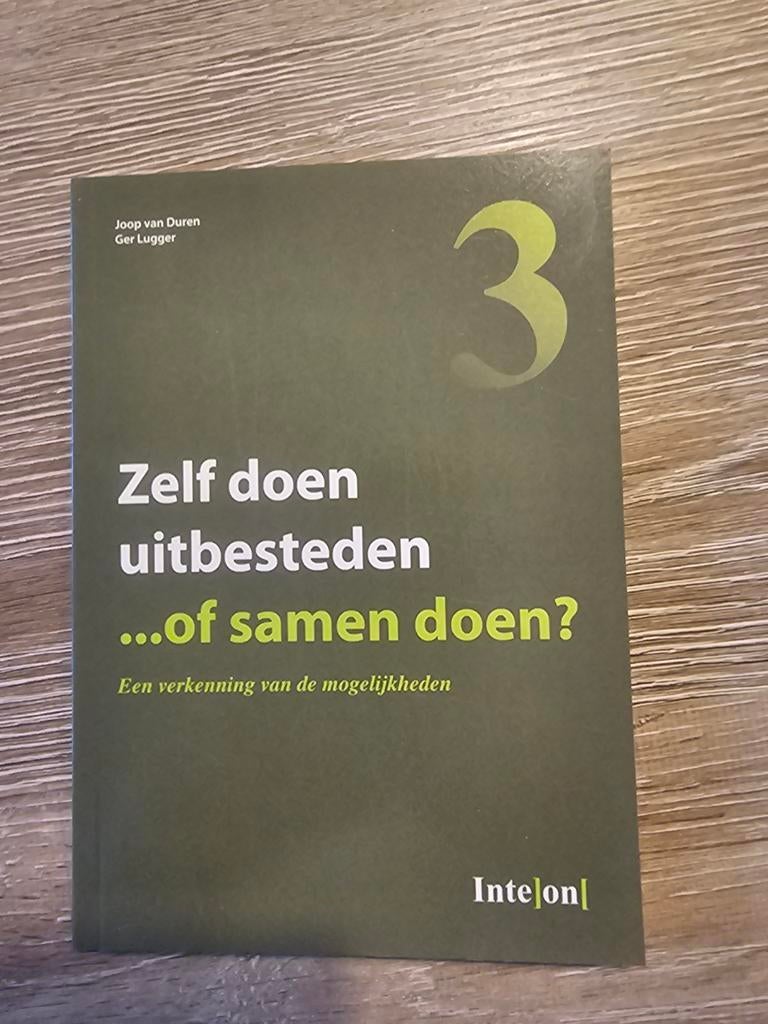 Zelf doen, uitbesteden of samen doen?, Ophalen of Verzenden, Gelezen, Management, Joop van Duren, Ger Lugger