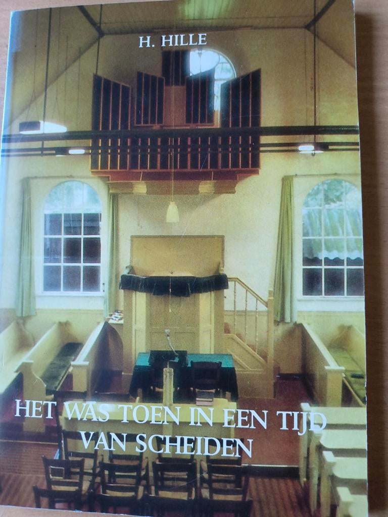 Het was toen een tijd van Scheiden. H Hille, Ophalen of Verzenden, Zo goed als nieuw, H Hille, Christendom | Protestants