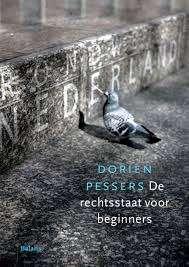 Dorien Pessers: De rechtsstaat voor beginners. Hardcover, Ophalen of Verzenden, Zo goed als nieuw, Politiek en Staatkunde, Dorien Pessers