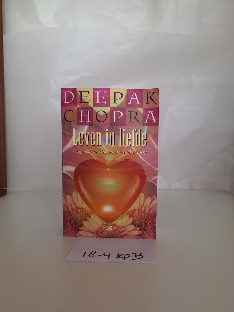 Deepak Chopra - Leven in liefde, Boeken, Ophalen of Verzenden