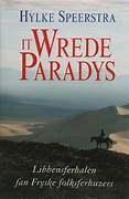 Hylke Speerstra - It Wrede Paradys ( yn it frysk), 19e eeuw, Ophalen of Verzenden, Zo goed als nieuw, Hylke Speerstra