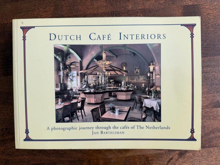 Dutch Cafe Interiors - A photographic journey through the, Boeken, Geschiedenis | Stad en Regio, Zo goed als nieuw, 20e eeuw of later