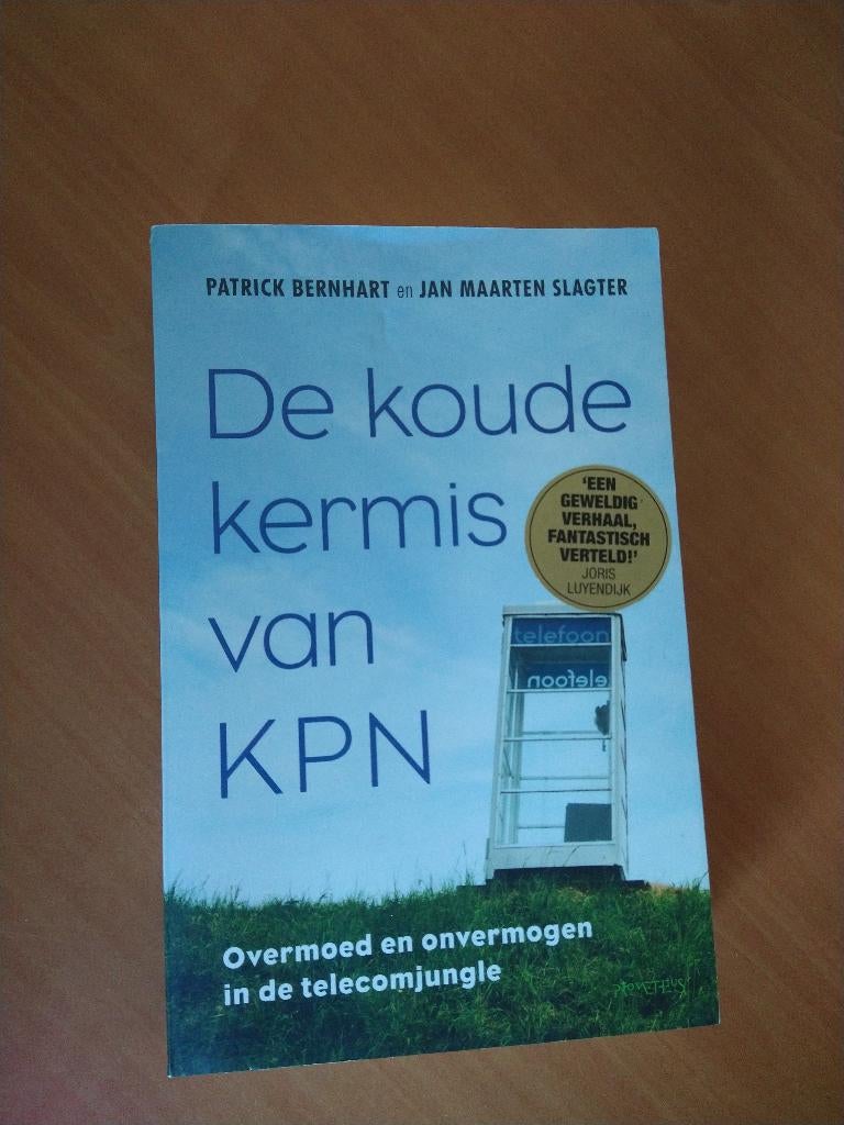 De koude kermis van KPN. Bernhart, Patrick, Boeken, Ophalen of Verzenden, Zo goed als nieuw, Overige onderwerpen