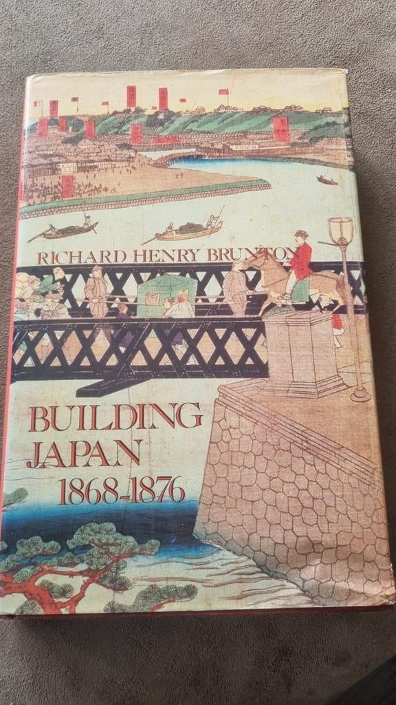 Richard Henry Brunton: Building Japan 1868-1876, Boeken, 19e eeuw, Ophalen of Verzenden, Zo goed als nieuw, Azië