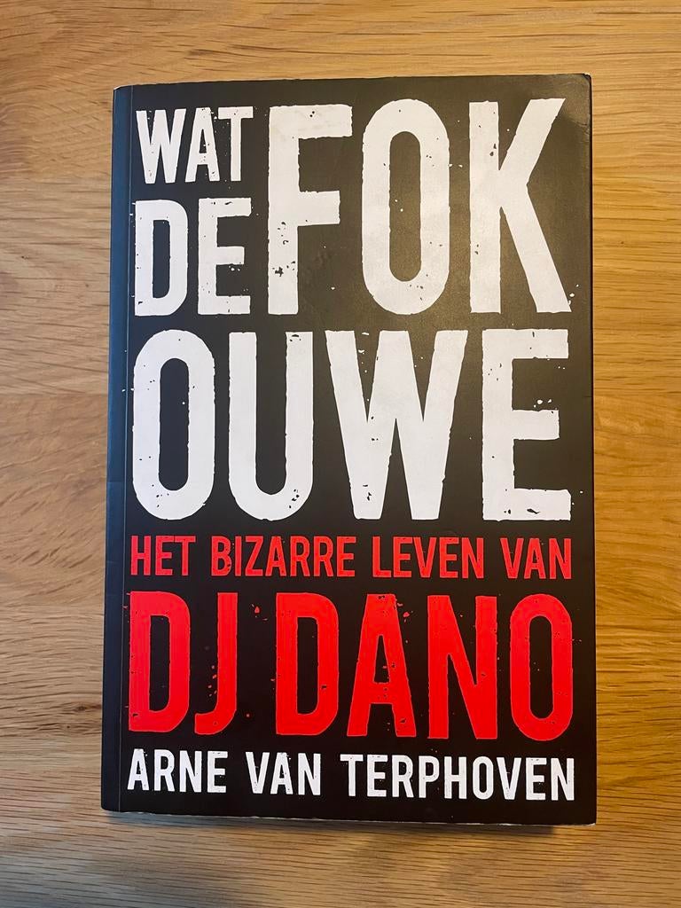 Wat de Fok Ouwe: Het Bizarre Leven van DJ Dano, Ophalen of Verzenden, Zo goed als nieuw, Artiest