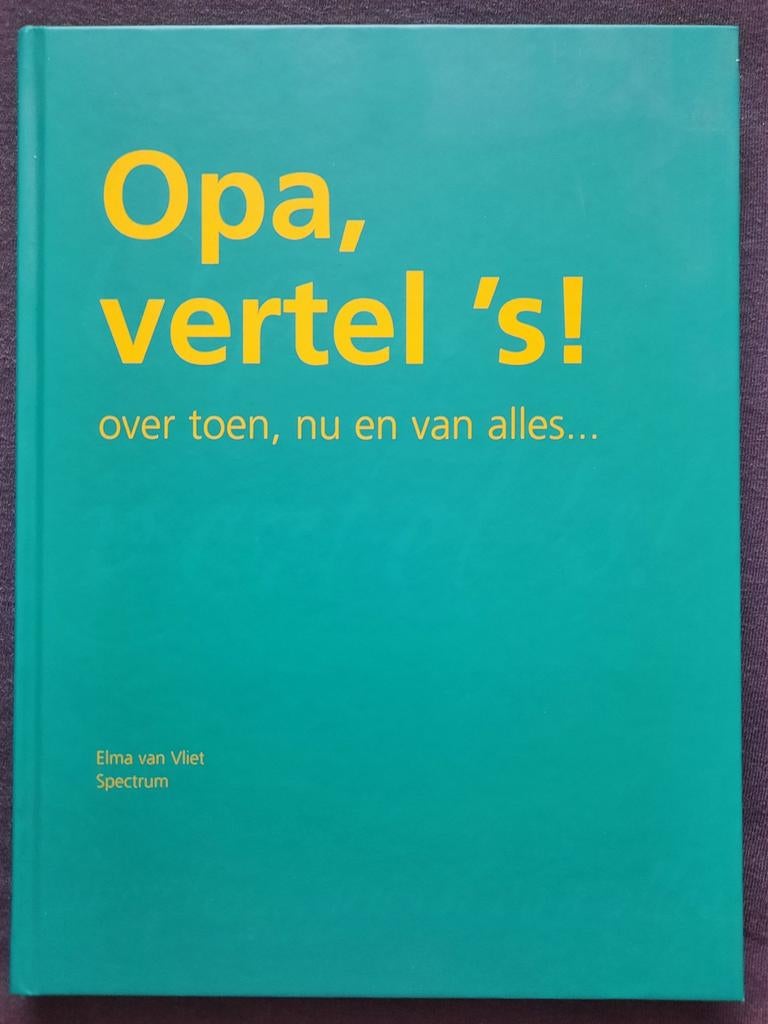 Opa, vertel 's! - Een uniek cadeau voor je grootvader, Ophalen of Verzenden, Nieuw, Elma van Vliet