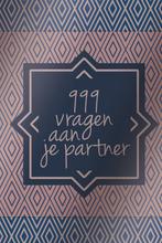 Boek 999 vragen aan je partner, Boeken, Ophalen of Verzenden, Nieuw