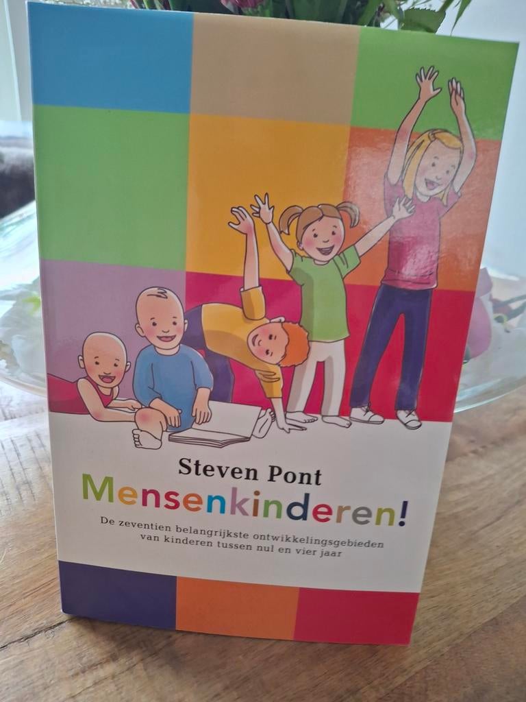 Mensenkinderen! Steven Pont - Ontwikkeling 0-4 jaar, Boeken, Ophalen of Verzenden, Gelezen, Opvoeding tot 6 jaar, Steven Pont