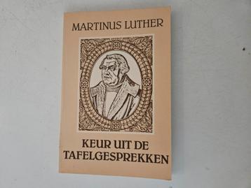 Martinus Luther keur uit de tafelgesprekken beschikbaar voor biedingen