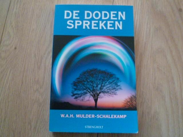 W.A.H Mulder Schalekamp - De doden spreken, Boeken, Esoterie en Spiritualiteit, Zo goed als nieuw, Achtergrond en Informatie, Overige onderwerpen
