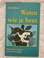 Weten wie je bent - Ad Dekkers - Meditatie, Gelezen, Ophalen of Verzenden, Ad Dekkers, Meditatie of Yoga