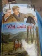 Wat zoekt gij? - M. Timmermans Roman, Ophalen of Verzenden, Gelezen, M. Timmermans