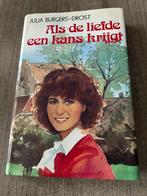 Julia Burgers-Drost - Als de liefde een kans krijgt, Ophalen of Verzenden, Gelezen, Julia Burgers-Drost -, Nederland