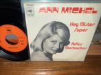 Ann Michel - Hey Mister Super / Adios Muchachos - Single, 7 inch, Single, Ophalen of Verzenden, Zo goed als nieuw