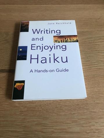 Writing and Enjoying Haiku (Jane Reichhold) 1e druk 2002. beschikbaar voor biedingen