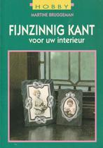 Fijnzinnig kant voor uw interieur - Martine Bruggemann"", Hobby en Vrije tijd, Kantklossen, Ophalen of Verzenden, Zo goed als nieuw