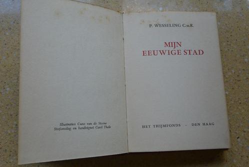 Mijn eeuwige stad P. Wesseling Rome 1950, Boeken, Godsdienst en Theologie, Gelezen, Ophalen of Verzenden