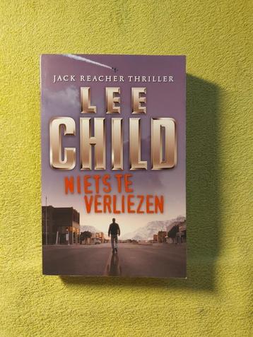 Niets te Verliezen - Lee Child. Jack Reacher Thriller. beschikbaar voor biedingen