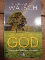 Gelukkiger dan God - Neale Donald Walsch, Achtergrond en Informatie, Ophalen of Verzenden, Zo goed als nieuw, Spiritualiteit algemeen