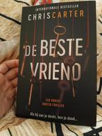De Beste Vriend - Chris Carter Thriller, Ophalen of Verzenden, Zo goed als nieuw, Chris Carter, Europa overig