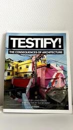 TESTIFY! The consequences of architecture, Boeken, NAi Publishers, Architectuur algemeen, Zo goed als nieuw, Ophalen