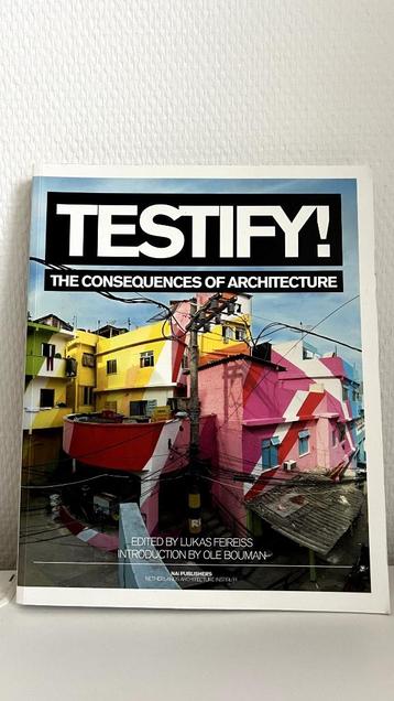 TESTIFY! The consequences of architecture