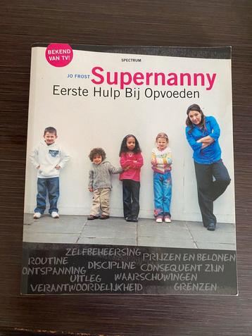Supernanny - Eerste Hulp Bij Opvoeden beschikbaar voor biedingen