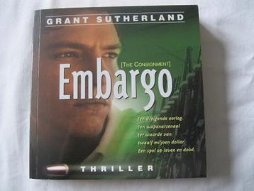 thriller: nieuw, Embargo, Grant Sutherland beschikbaar voor biedingen