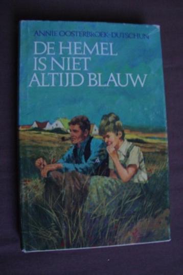 DE HEMEL IS NIET ALTIJD BLAUW Annie Oosterbroek-Dutschun beschikbaar voor biedingen