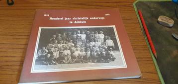 1885-1985 Honderd jaar christelijk onderwijs te Achlum beschikbaar voor biedingen