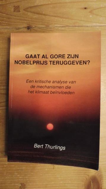 Bert Thurlings - Gaat Al Gore zijn Nobelprijs teruggeven? beschikbaar voor biedingen